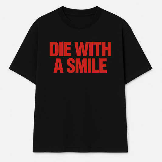 DIE WITH A SMILE EDITION DROPSHOULDER CREW NECK TEE